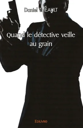 Couverture de Quand le détective veille au grain
